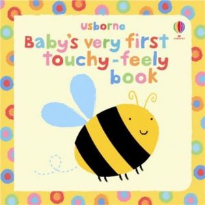 Baby's Very First Touchy-Feely Book, Usborne