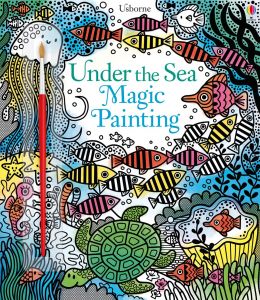 Under The Sea Magic Painting Book, Usborne