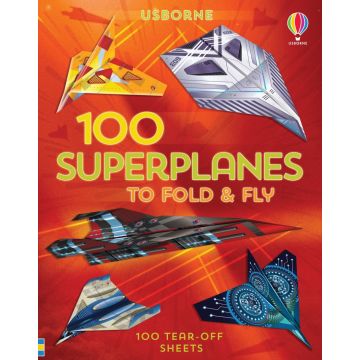 100 Superplanes to Fold and Fly, Usborne
