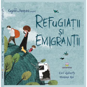 Refugiatii si emigrantii