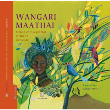 Wangari Maathai femeia care a plantat milioane de copaci