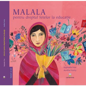 MALALA pentru dreptul fetelor la educație