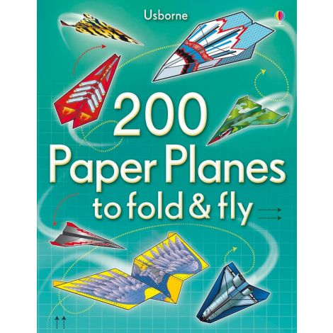 200 Paper Planes to fold and fly, Usborne